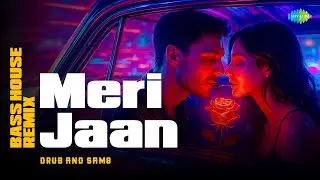 Meri jaan - Bass House Remix | Drub | SAM8 | Neeti Mohan | Hindi Remix Song
