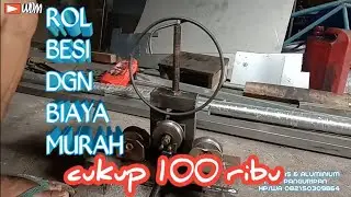 CARA PEMBUATAN ROL BESI DGN BIAYA MURAH