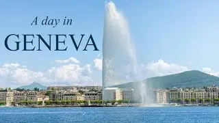 A Day in Geneva 🇨🇭 | Switzerland&rsquo;s Lakeside City