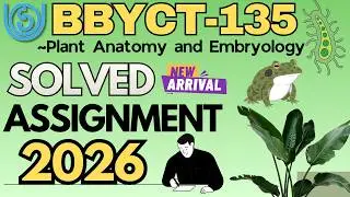 BBYCT-135 Solved Assignment 2026 | IGNOU B.Sc(G) Botany Assignment 2026 | BBYCT135 LATEST ASSIGNMENT