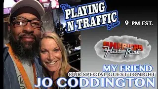 Jo Coddington From American Hot Rod on the Playing N Traffic Show (Full Interview)