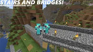 Stairs And Bridges! | Minecraft Survival Ep17