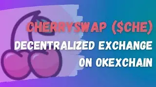 CherrySwap ($CHE) | Rank #1 Decentralized Exchange On OKExChain