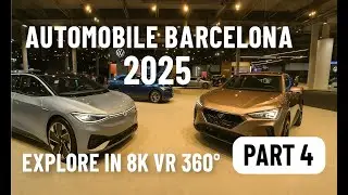 Automobile Barcelona 2025 [Part 4] | Ultimate Car Experience | VR 360&deg; 8K