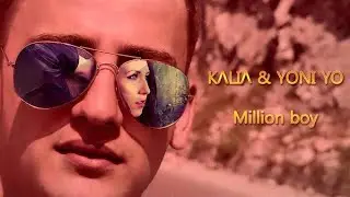 Kalia feat. Yoni Yo - Million Boy (Extended Mix)