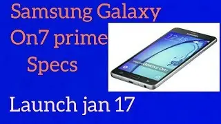 Mobile: Samsung galaxy on7 prime specs || Ravi tech views