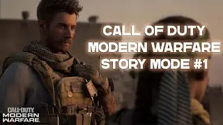 Call Of Duty Modern Warfere | Story Mode #1
