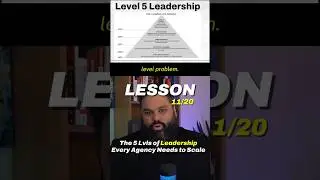 The 5 Levels of Leadership Every Agency Needs to Scale