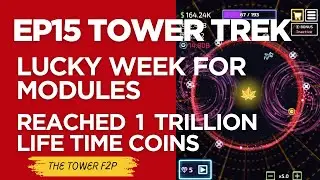 F2P Account | Ep15 Tower Trek | 4 Epic Modules | Reached 1T Lifetime Coins | The Tower Idle Defence