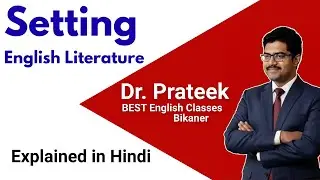 Setting in English Literature Explained in Hindi by Prateek sir BEST English Classes