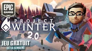 Project Winter : Jeu de survie among us like (le jeu gratuit de la semaine epic games)