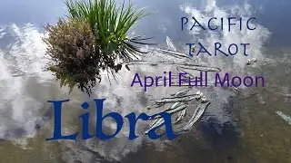 LIBRA April Full Moon 2022 - Balanced and Whole