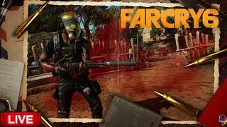 Far Cry 6 | Live Stream | Missions | Side Missions | Free Roam # Part 1