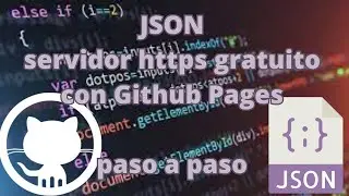 Cómo servir JSON por HTTPS gratiutamente en github pages