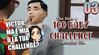 Victor mi sta sabotando tutto!! #03 | 100BabyChallenge | The Sims 4 Gameplay ITA