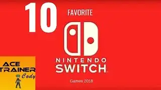 Top 10 Nintendo Switch Games 2018