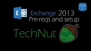 Exchange 2013 &mdash; Часть 1: Предварительные требования и настройка