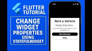 Flutter Tutorial 31 : Change Widget Properties Using Stateful Widget