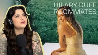 HILARY DUFF IS SO BACK!! 🦋 ROOMMATES - FIRST LISTEN ✨