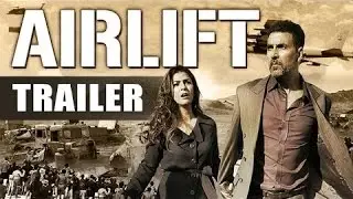 Airlift Movie official Trailer 2016 | youtube.com