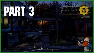 FALLOUT 76 Let's Play Pt. 3