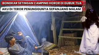 AKU VS PENUNGGU GUBUK TUA DI HUTAN ANGKER!! DI TEROR SEPANJANG MALAM!!
