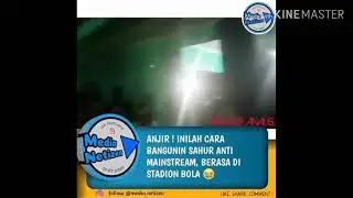 WOW!! inilah cara bangunin sahur  anti mainstream, berasa kyk di stadion bola😂😂