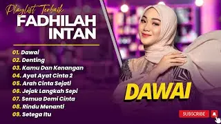 Fadhilah Intan - DAWAI - DENTING - KAMU DAN KENANGAN || LAGU POP TERPOPULER 2025