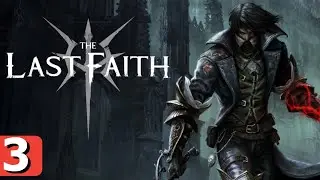 The Last Faith - Part 3 (Boost Jump) Marchlands, City of Erlim,The Esk Mansion