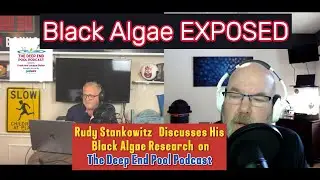 Black Algae Exposed: Rudy Stankowitz Discusses What the Industry Missed