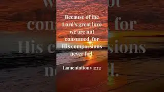 Lamentations 3:22 | His Mercies Never Fail | Great Is His Love #shorts  #meditate
