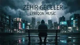 Lyriqon AI Music - Zehir Geceler (Official Audio)