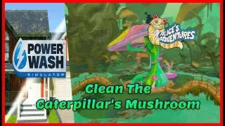 Powerwash Simulator: Clean the Caterpillar's Mushroom (full clean)