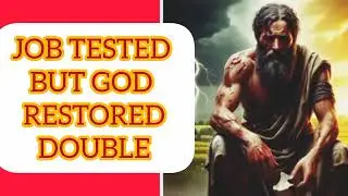 Job Tested But God Restored Double