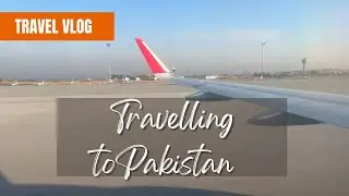 Traveling to Pakistan in winter vacation 2022 /travel vlog/UAE to Pakistan