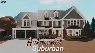 Bloxburg | Autumnal Suburban Family Home | 287k Exterior House build 🍂🌤️