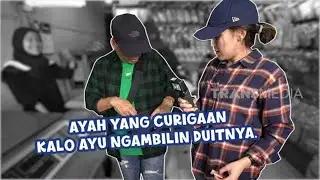 Belanja Ubi Cilembu, Ayah Pengen Makan Di Pinggir Kali | AYAH & AYU (05/03/23) Part 1