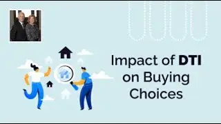 Impact of DTI on Buying Choices