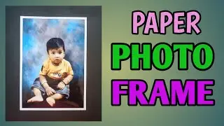PHOTO FRAME MAKING | HOW MAKE PAPER PHOTO FRAME