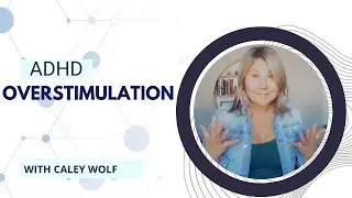 ADHD Overstimulation