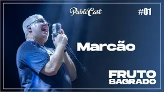 MARCÃO FRUTO SAGRADO PODCAST #01
