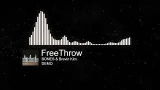 BONES & Brevin Kim - FreeThrow
