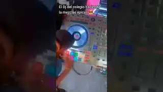 #DjDelColegio #Mezclas&Eacute;picas #DjEscolar #ColegioMusical #DjJoven #FuturoDj #TalentoJoven #Dj