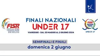 Finali Nazionali Under 17 - Viareggio 2024 - Semifinali e Finali