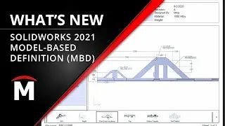 What's New in SOLIDWORKS MBD (Model Based Definition) 2021
