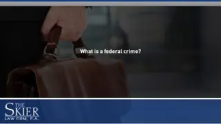 What is a federal crime?