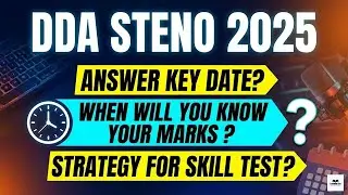 DDA Steno answerkey out Expected Date ? How to Prepare for next Stage ?