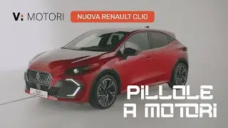 La nuova Renault Clio in 2 minuti | Pillole a motori