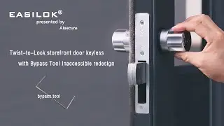 EASILOK A5:Twist to Lock Your Storefront door lock keyless with an Inaccessible Bypass Toll Redesign