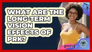 What are the long-term vision effects of PRK?